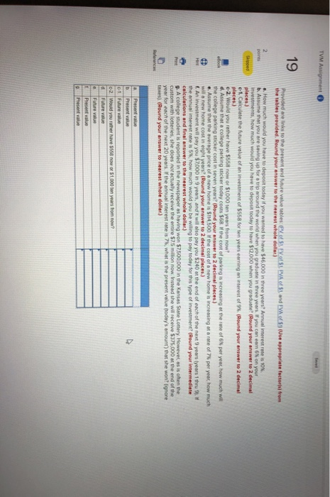 TVM Assignment 19 Provided are links to the present and mure value tables VOLVO SPA the tables provided. Round your answer to