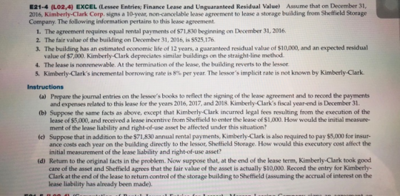 121-4 (L02,4) EXCEL (Lessee Entries; Finance Lease and Unguaranteed Residual Value) Assume that on December 31, 2016, Kimberl