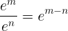 \large \frac{e^m}{e^n}=e^{m-n}