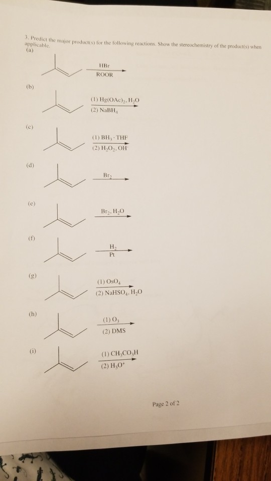 9. Predict the major products for the following reactions. Show the stereochemistry of the products) when applicable.. (a) HI