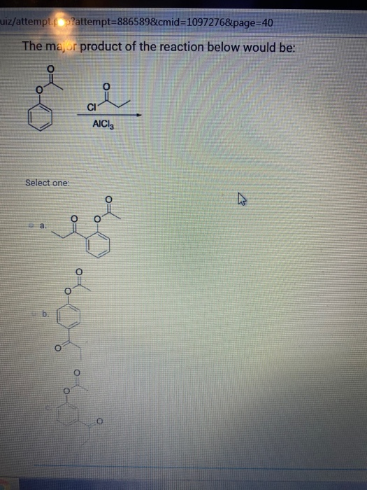uiz/attempt.?attempt=886589&cmid=1097276&page=40 The major product of the reaction below would be: AICI Select one o