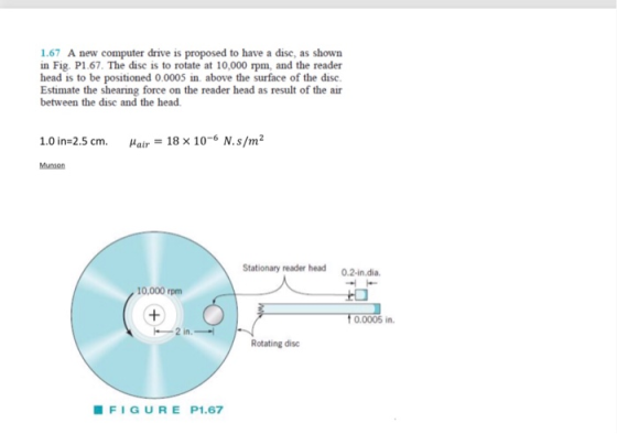 1.67 A new computer drive is proposed to have a disc, as shown in Fig. P1.67. The dise is to rotate at 10,000 rpm, and the re
