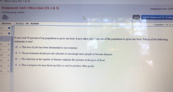 it 1 Micro Quiz (Ch 1 & 3) Assignment: Unit 1 Micro Quiz (Ch 1 & 3) Time Remaining: 1:18:14 Assignment Score: 0.009 Save Subm