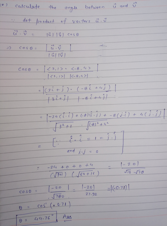 ce) ů and calculate the angle between dot product of vectors ü . v ū.7 lü Il coso coso ū. a01 Caso <3,1). <-8,4> <3, 1>1 Kaai