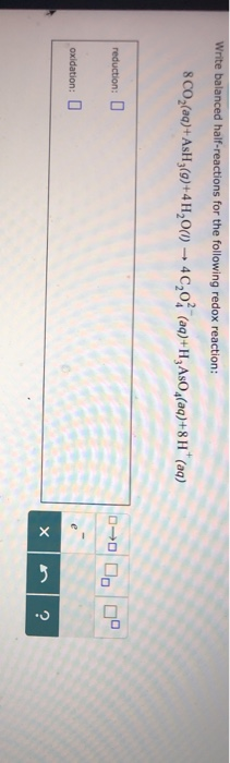 Write balanced half-reactions for the following redox reaction