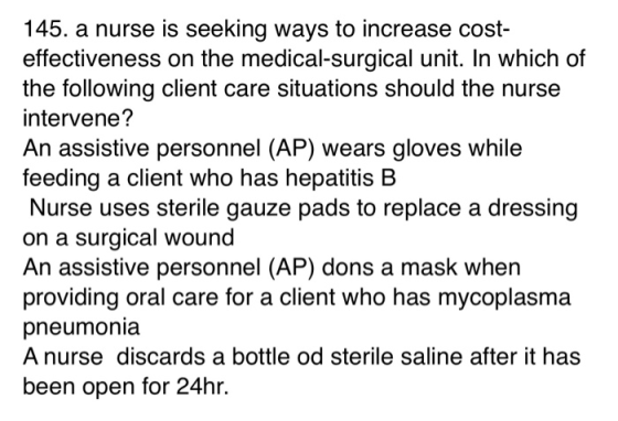 145. a nurse is seeking ways to increase cost- effectiveness on the medical-surgical unit. In which of the following client c