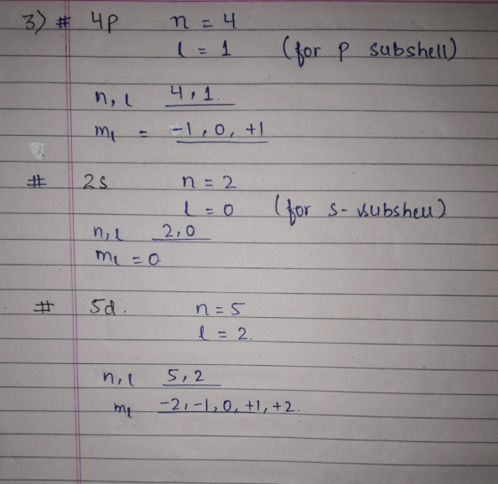 (for p Subshell) 3) # 4p - nel me . n = 4 1 1 4.1. 1,0, +1 Ime - - Lot 25 n=2 l=0 I ne 2,0 me=0 - subshell) # 5d. n=5 l = 2.
