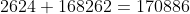 2624+168262 = 170886