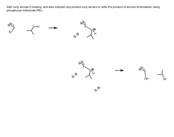 dd curty arrows if missing, and also inter pret any printed curly arrows to write the product of aobrmination using phosphoru