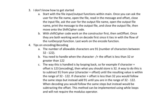 3. I dont know how to get started a. Start with the file input/output functions within main. Once you can ask the user for t