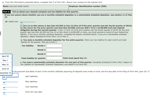 C. From the information presented above, complete Part 2 of Form 941. Round your answers to the nearest cent. Name (not your