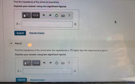 Find the impedance of the circuit at resonance. Express your answer using two significant figures. 10 AED ? Z- 22 Submit Requ