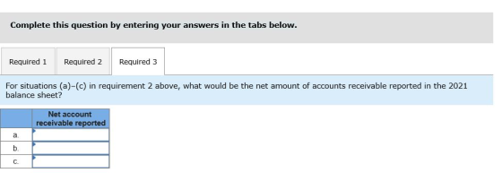 Complete this question by entering your answers in the tabs below. Required 1 Required 3 Required 2 For situations (a)-(c) in