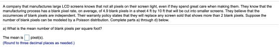 A company that manufactures large LCD screens knows that not all pixels on their screen light, even if they spend great care