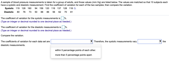 A sample of blood pressure measurements is taken for a group of adults, and those values (mm Hg) are listed below. The values