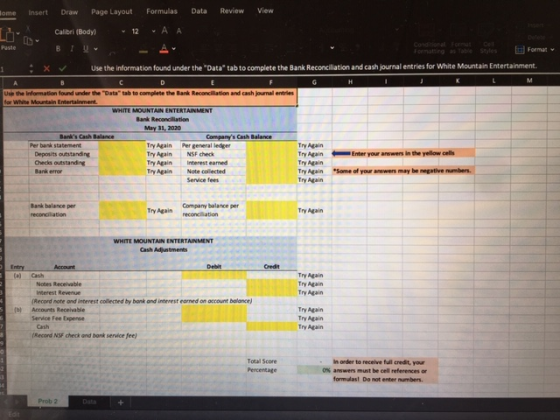 ame Insert Data Review View Draw Page Layout Calibri Bodyl - 12 Formulas -A A Use the information found under the Data tab t