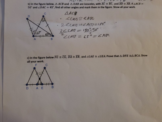 b) In the figure below, A ACB and A DAB are isosceles, with AC BC, and AD AB. If LACB = 50 and 2DAG = 45°, find all other ang