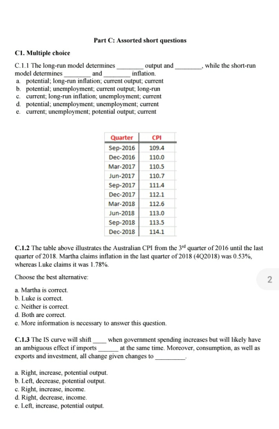Part C: Assorted short questions C1. Multiple choice while the short-run C.1.1 The long-run model determines output and model