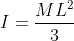 I=\frac{ML^{2}}{3}