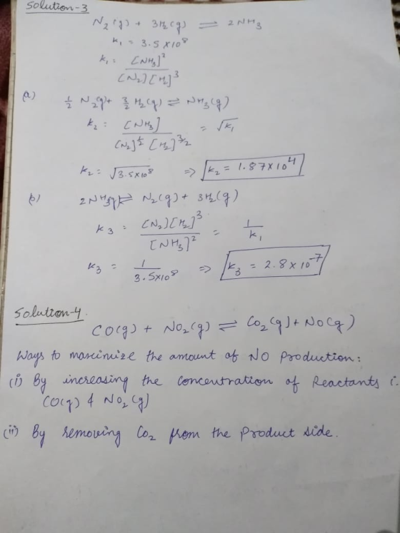 solution - 3 N29) + 314cg) - 2NH3 K 3.5 x 10 k: [NH₂]² 23 (لہ a) Ź Ng+ 3 Cg) & NH3 (9) k: [Nts = 1k [Na] Ž [12] K2= √3.5X108