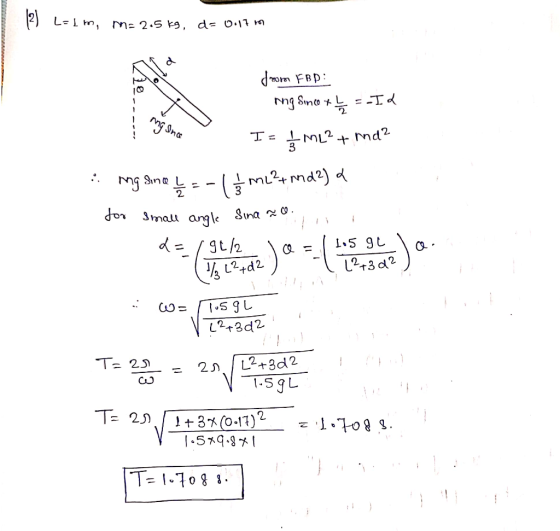 2) L= 1 m, n= 2,5 ta, d= 5:11 9- ! mgance from FBP: ang sino + 12 = -IL T- ſ ML? + nnd? mg since ļ=-11 me?+ nd?) & for small