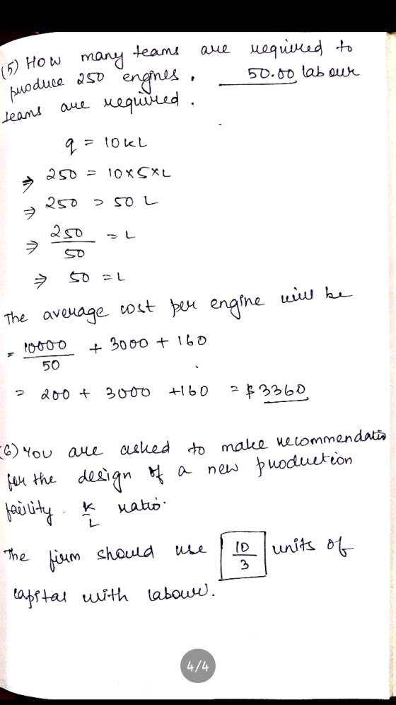 (5) How many are required to 50.00 lab our teams engines required. . produce a50 teams are q = 10kL 250 = 10ҳCXL २६० > 50 L 2