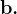 \textbf{b.}
