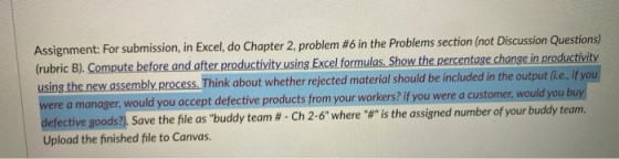 Assignment: For submission, in Excel, do Chapter 2, problem #6 in the Problems section (not Discussion Questions) (rubric B).