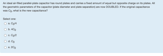 An ideal air-filled parallel-plate capacitor has round plates and carries a fixed amount of equal but opposite charge on its