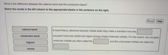 What is the difference between the valence band and the conduction band? Match the words in the left column to the appropriat