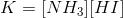 K=[NH_3][HI]