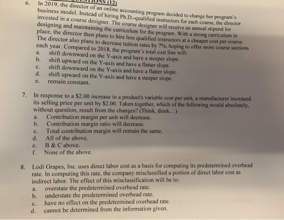 UULUTUNS (12) In 2019, the director of an online accounting program decided to change her programs business model. Instead of