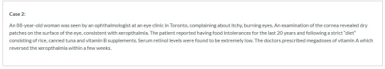 Case 2: An 88-year-old woman was seen by an ophthalmologist at an eye clinic in Toronto, complaining about itchy, burning eye