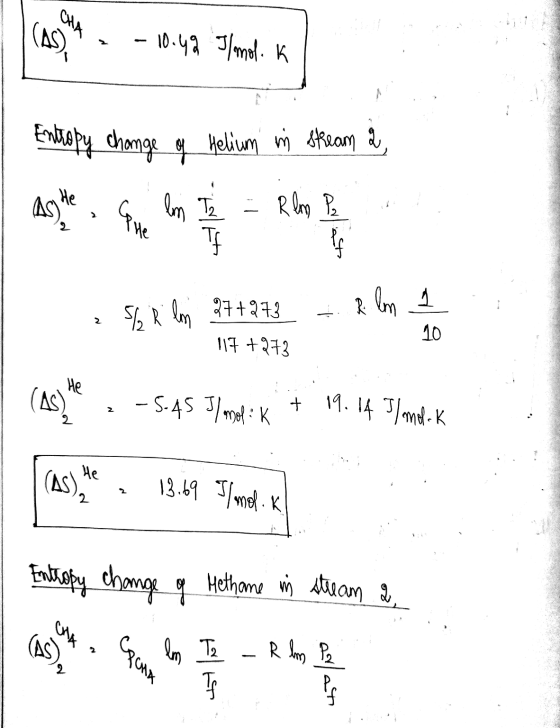 (AS) - 10.42 Ilmol. K Entropy change of Helium in stream 2 He 45) lim Ti = Rlm Pe > CHE TF Anlasts 56 R lm 37+973 R lm 1 2 10