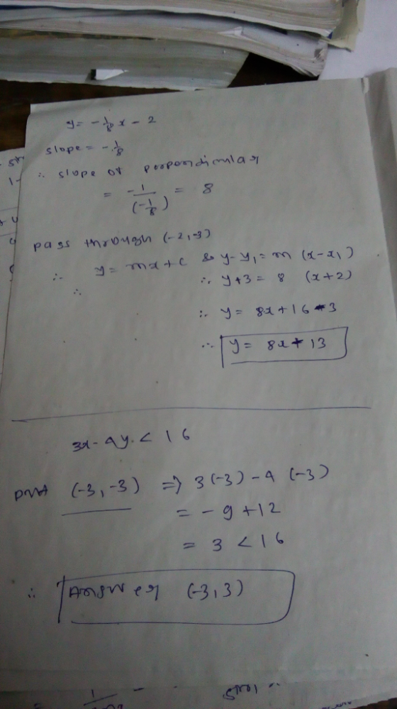 slope- Peopondh mlay :Slope of pa ss thro4n (2,3 y-y1 (-1) (2 : y81 +16 3 31- Ay 16 = 3 (-3)-4 (-3 pd -3,-3) 9+12 - 3 Z16 -31
