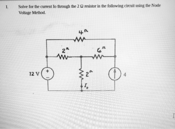 resistor in the following circuit using the Node Solve for the current lo through the 2 Voltage Method. 41 2 M 12 V