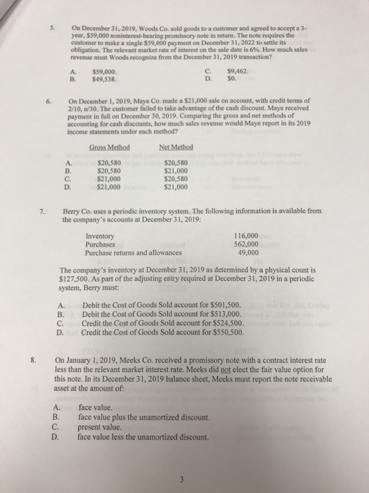 5. On December 31, 2019, Woods Co. sold goods to a customer and agreed to accept a 3- year, $59,000 noninterest-bearing promi