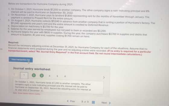 Below are transactions for Hurricane Company during 2021. 1 On October 1, 2021, Hurricane lends $7.200 to another company. Th
