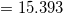 \small =15.393