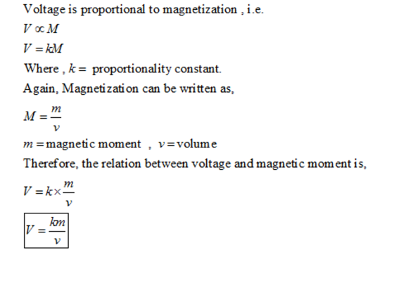 Voltage is proportional to magnetizationi.e. Where, k- proportionality constant. Again, Magnetization can be written as, 21 m