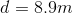 d=8.9m