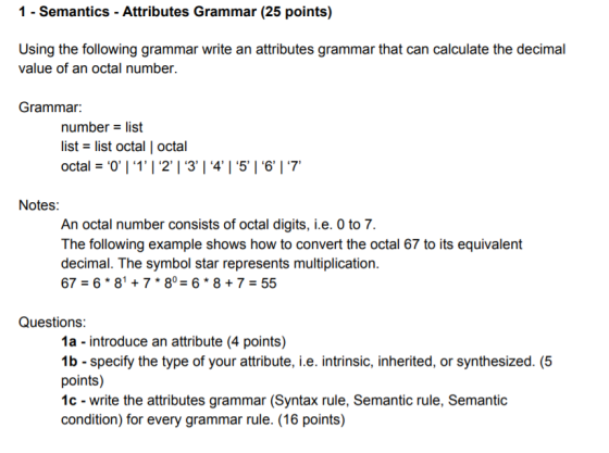 1 - Semantics - Attributes Grammar (25 points) Using the following grammar write an attributes grammar that can calculate the