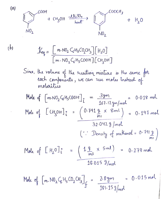 (a) Соосна COOH + CH OH cat H2S04 heat + H2O NOZ (b) Keq = for of M-NO, CHE CO_ch37[H20] [m- NO, CH5COOH] [CH,OH] Since, the