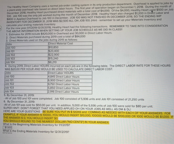 The Healthy Heart Company uses a normal job-order costing system in its only production department. Overhead is applied to jo