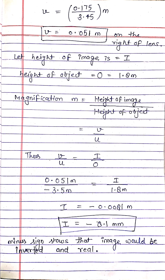Le - 0.175 3.45 m m v= 0.051 m on the right of lens. Let height of image is = I height ut of object = 0 lom magnification m H