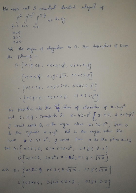 We need nest 5 eduivalent iterated 2-0 integral of 2 04-9 pa ghost dz dx dy 720 x=0 720 y 70 ZO. XZ Lel, the region of integr