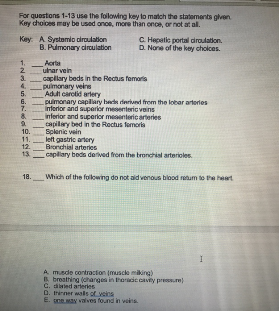 For questions 1-13 use the following key to match the statements given. Key choices may be used once, more than once, or not