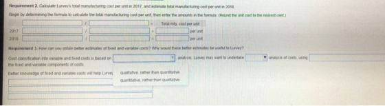 Requirement 2. Calculate Lurveys total manufacturing cost per unitin 2017 and estimate tal manufacturing cost per unitin 201