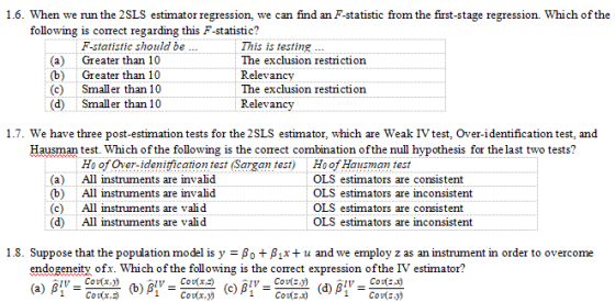1.6. When we run the 2SLS estimator regression, we can find an F-statistic from the first-stage regression. Which ofthe follo