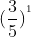(\frac{3}{5})^^^1